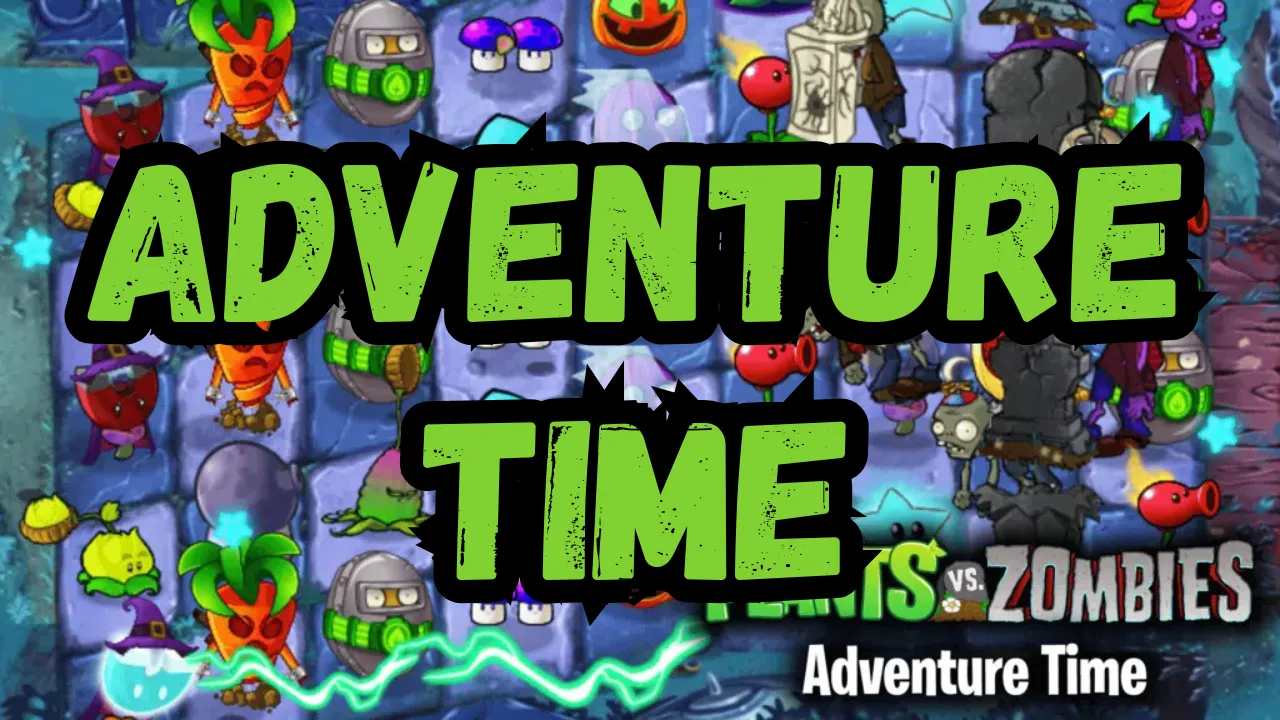 Plants vs Zombies Adventure Time