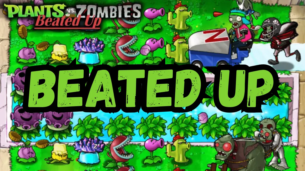 Plants vs Zombies Beated Up