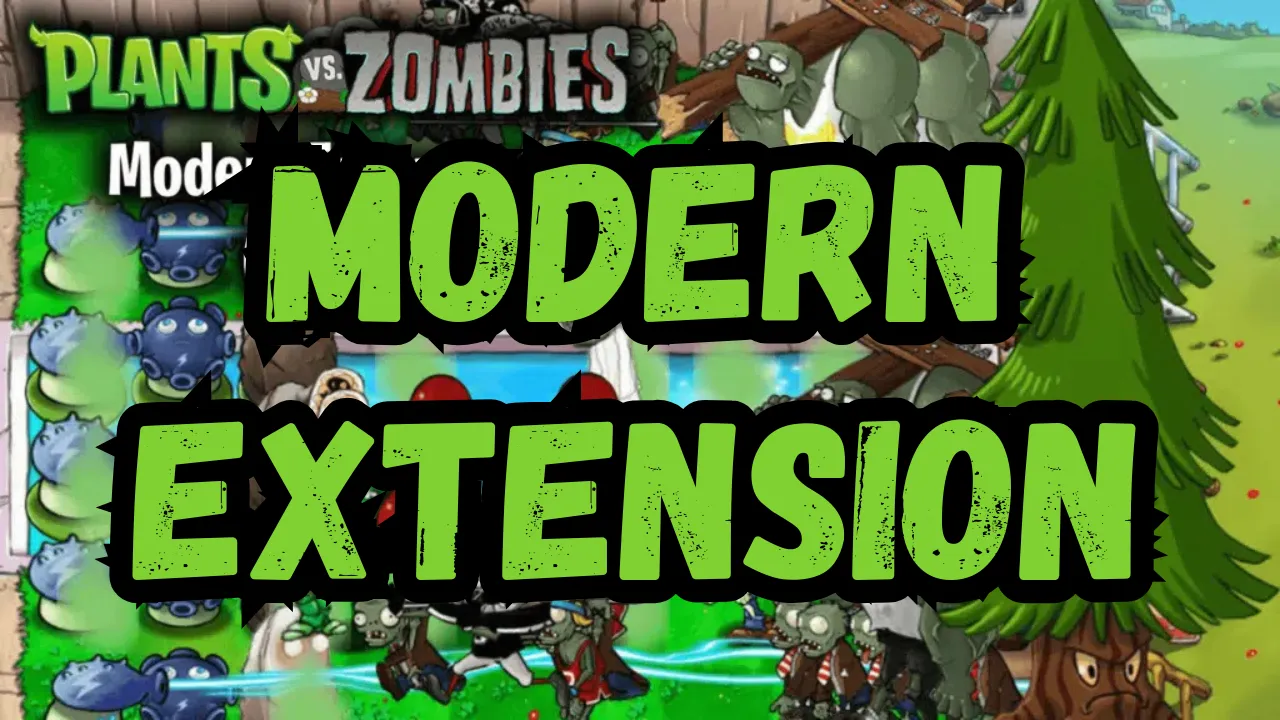 Plants vs Zombies Modern Extension