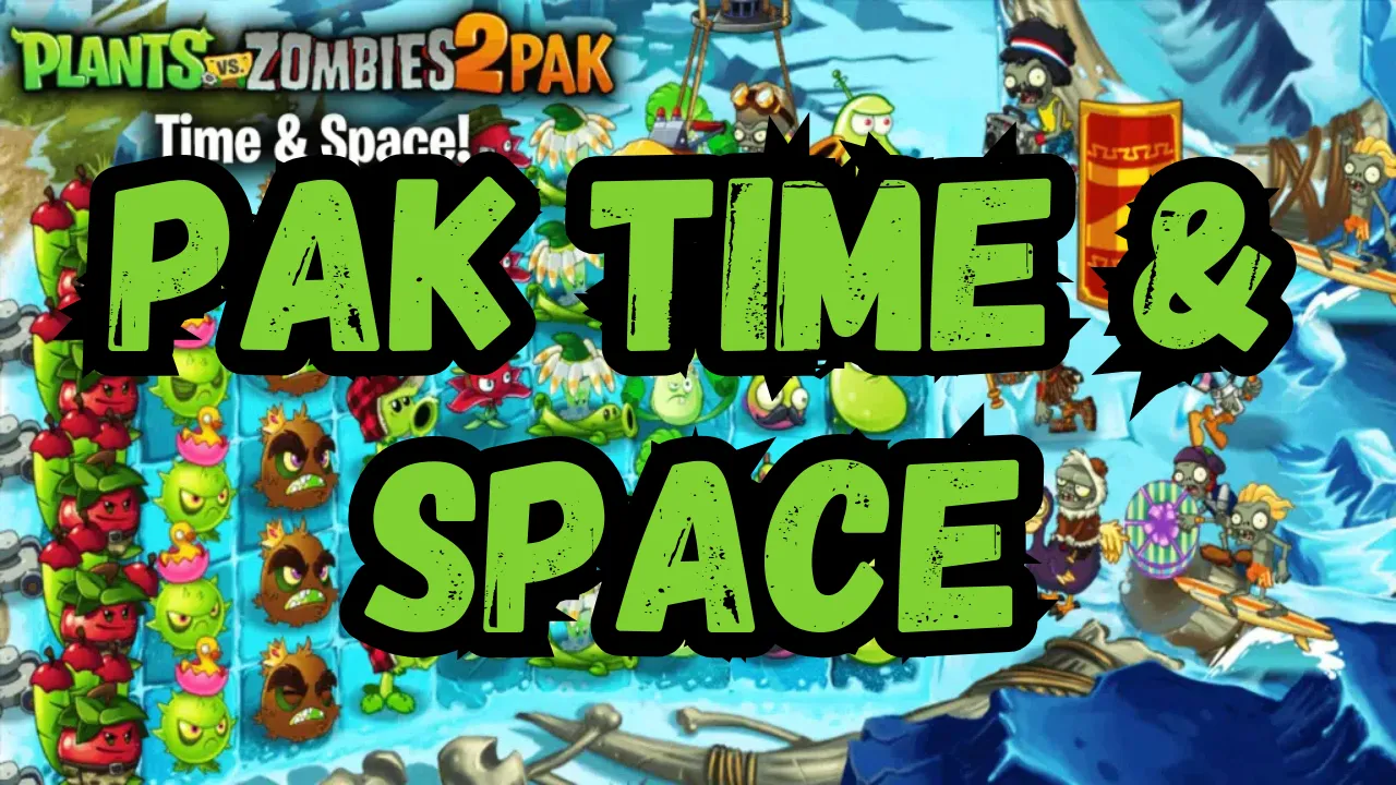 PvZ 2 PAK Time & Space v4.6