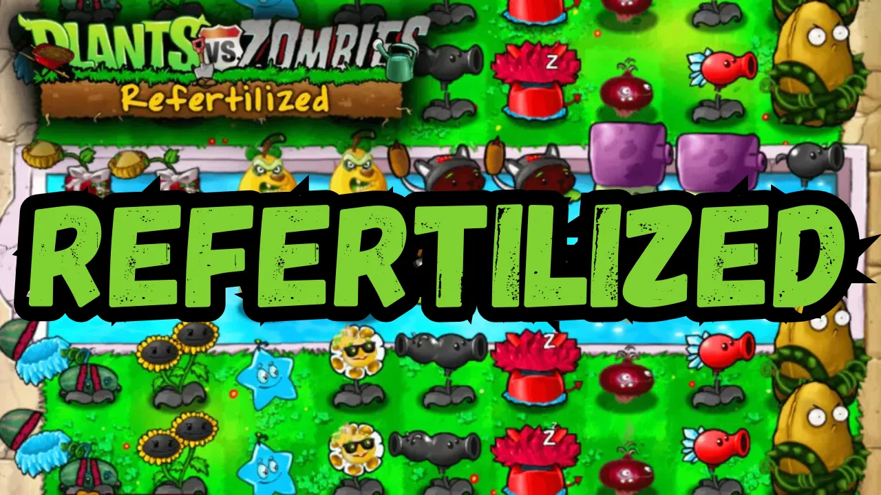 Plants vs Zombies Refertilized
