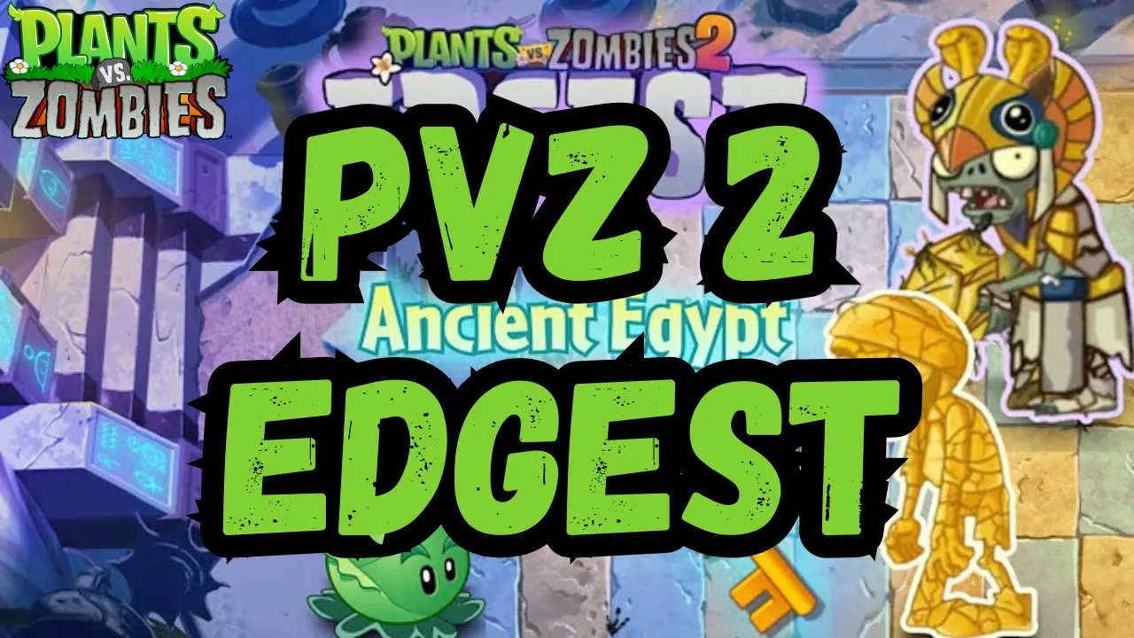 PVZ 2 Edgest Mod