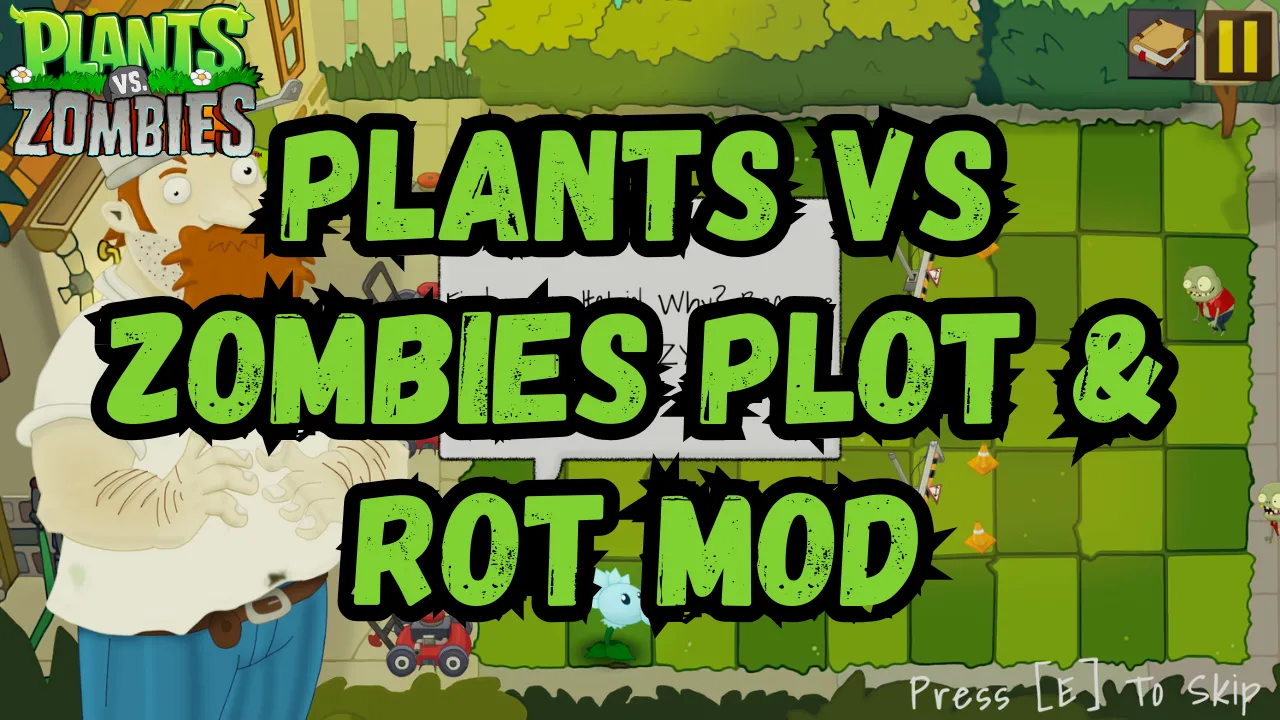 Plants Vs Zombies Plot & Rot Mod