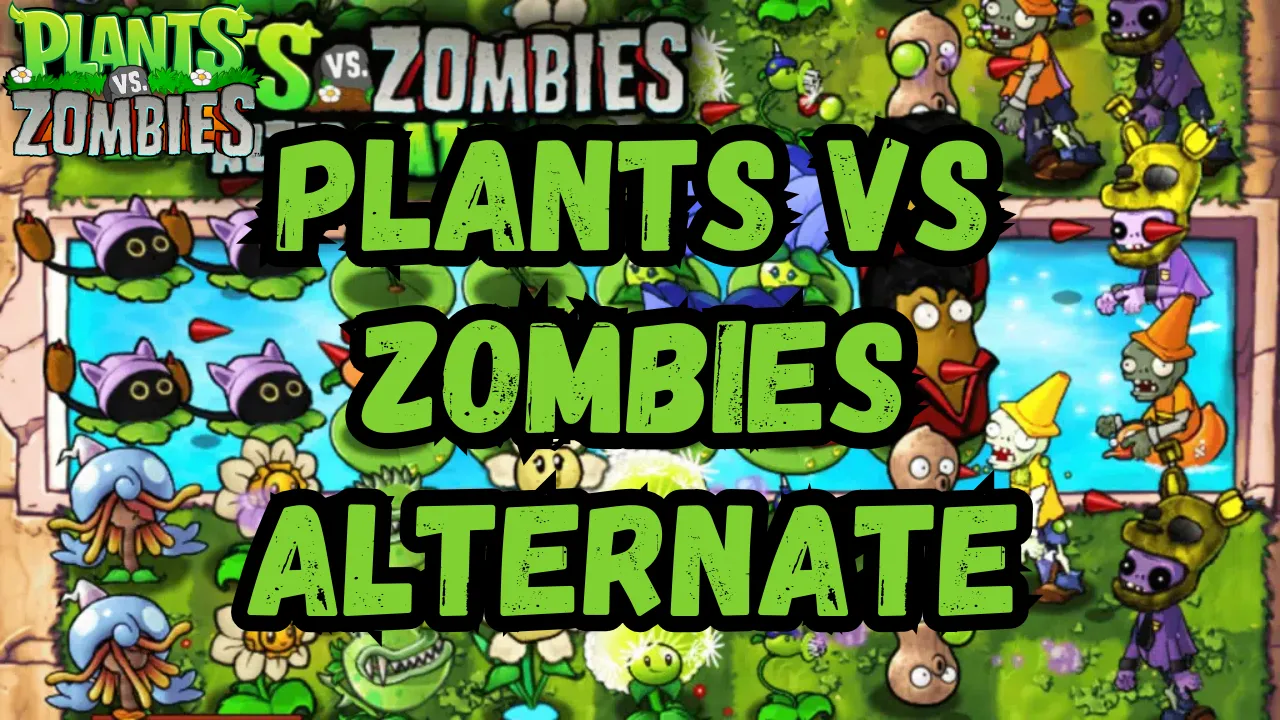 Plants vs Zombies Alternate