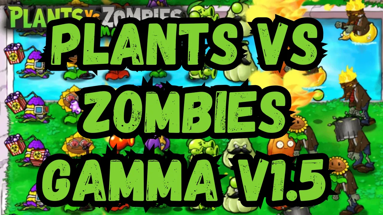 Plants vs Zombies Gamma v1.5