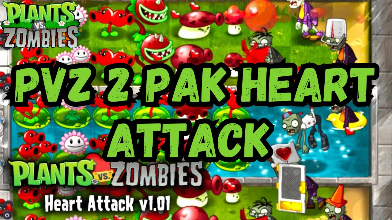 PvZ 2 PAK Heart Attack