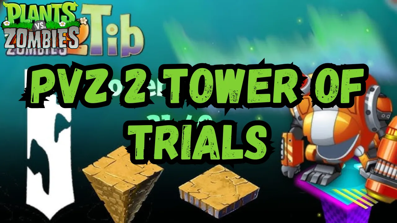 PvZ 2 Tower of Trials Mod