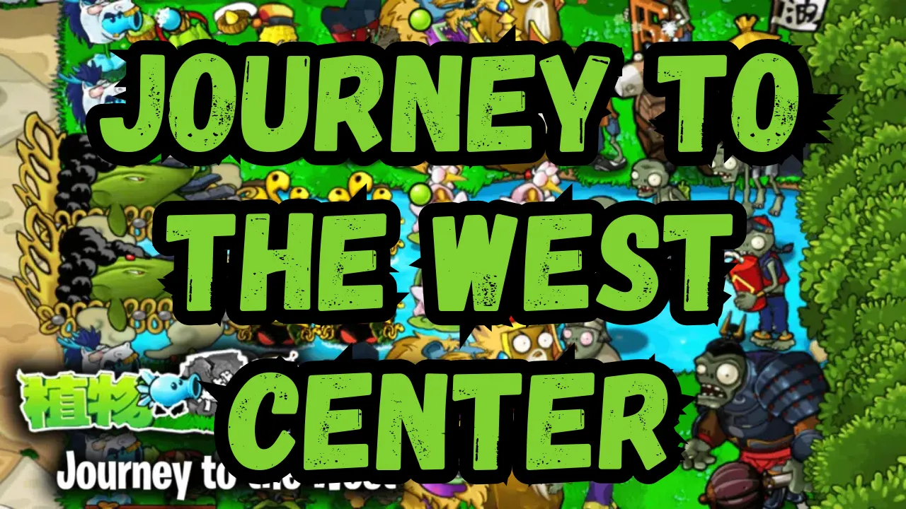 PvZ Journey To The West Center