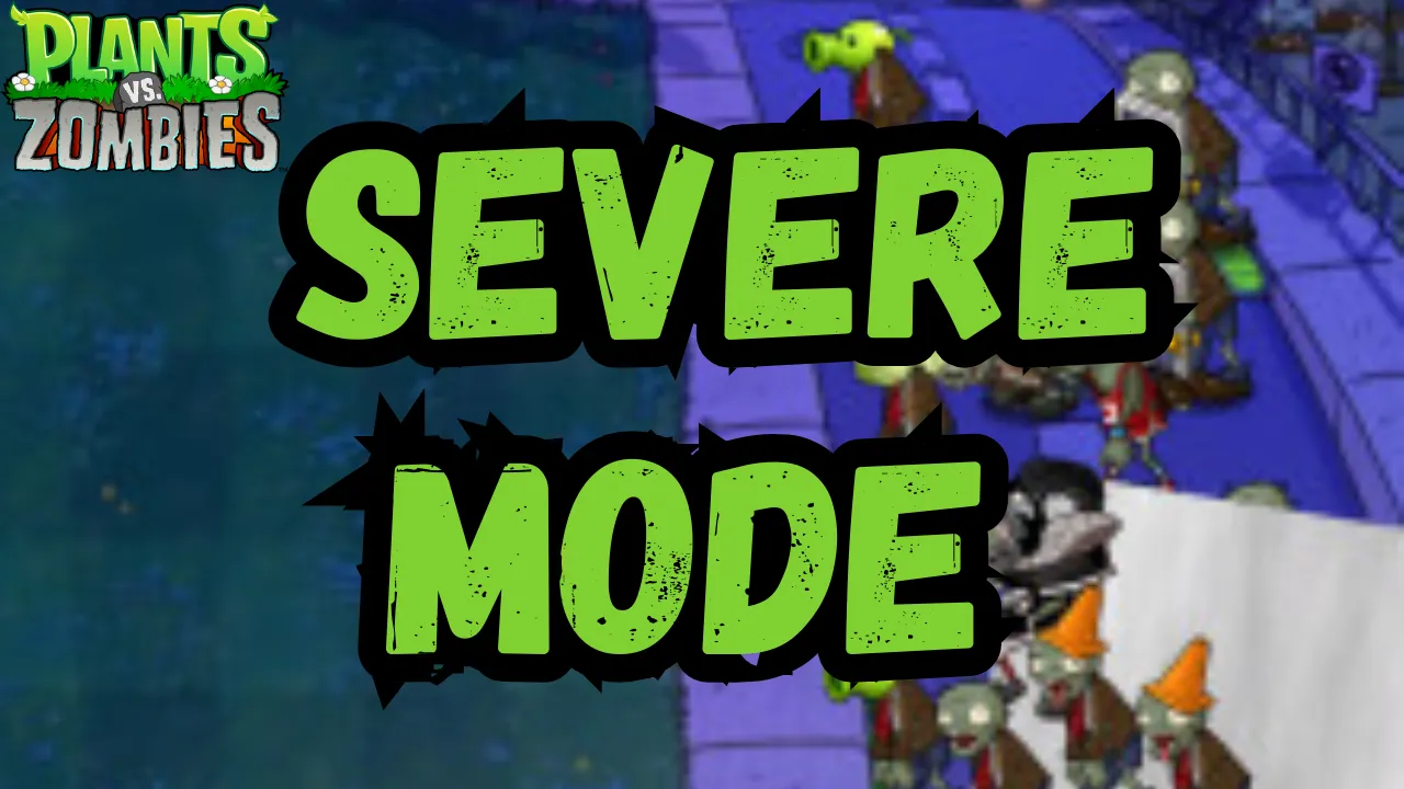 PVZ Severe mode 1.5.1