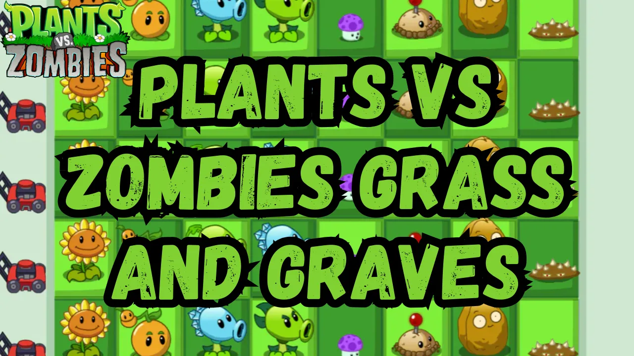 Plants Vs Zombies Grass and Graves Mod