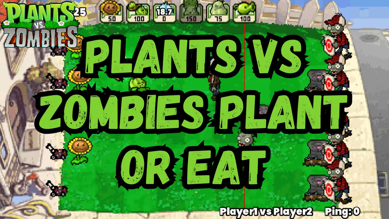 Plants vs Zombies Plant or Eat Mod