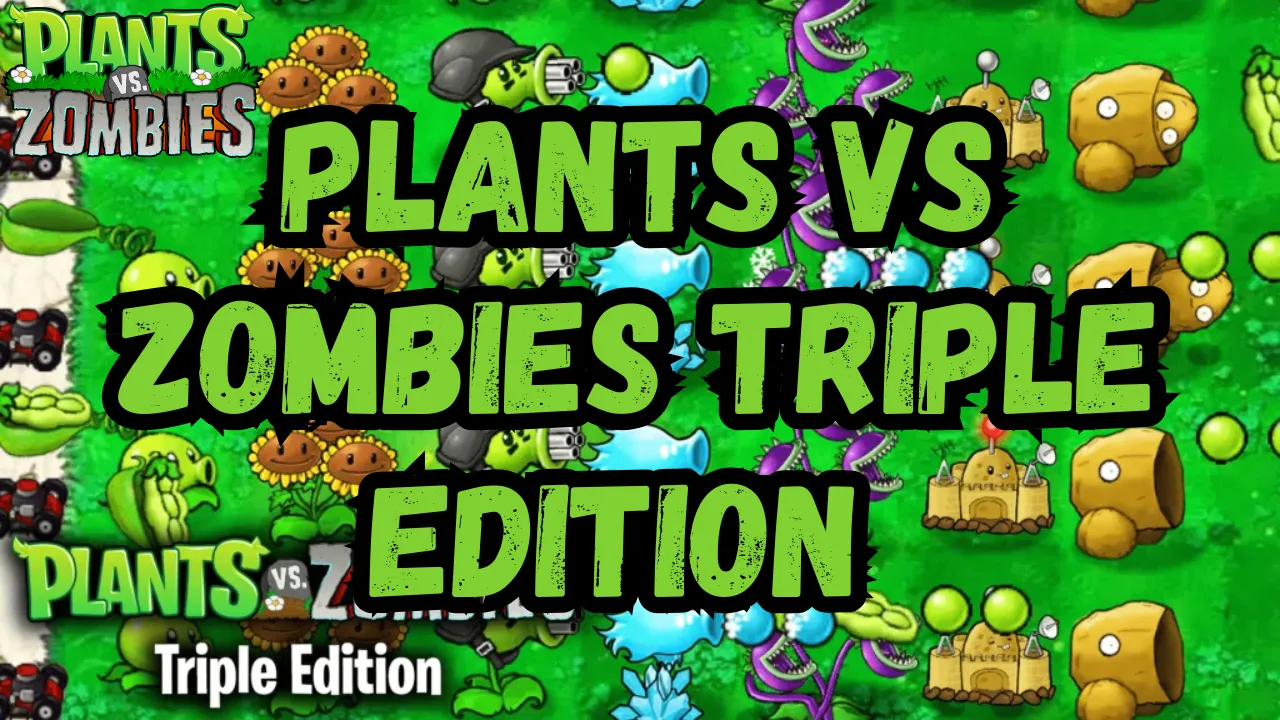 Plants vs Zombies Triple Edition BETA