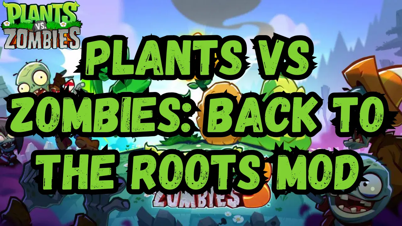 Plants vs Zombies: Back to the Roots Mod